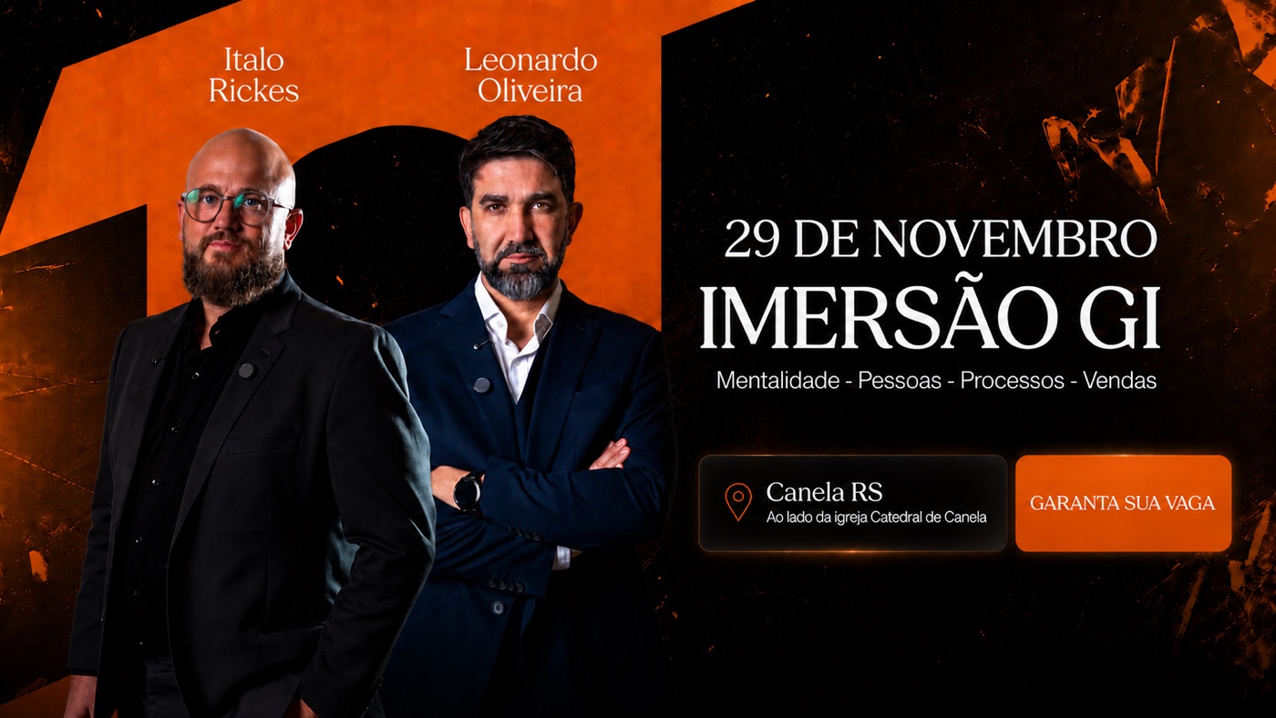 Imersão GI, Mentalidade, Pessoas, Processos e Vendas, de 29 de novembro a 2 de dezembro, Canela RS, ao lado da Catedral de Canela, com Ítalo Rickes e Leonardo Oliveira